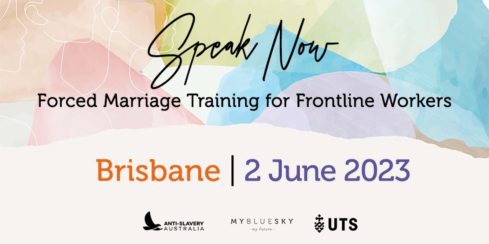 Banner image for Speak Now: Forced Marriage Training for Frontline Workers | BRISBANE | 2 June 2023