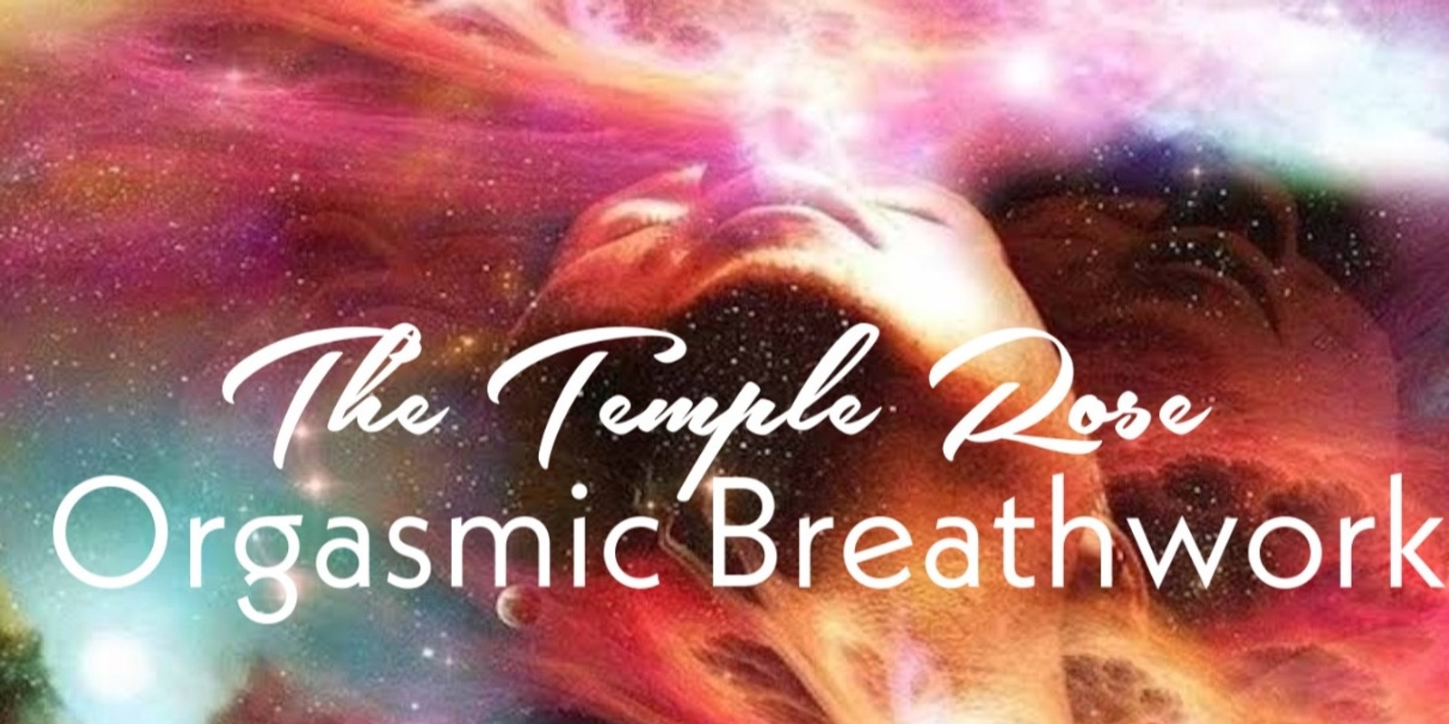 Banner image for The Temple Rose: Orgasmic Breathwork 