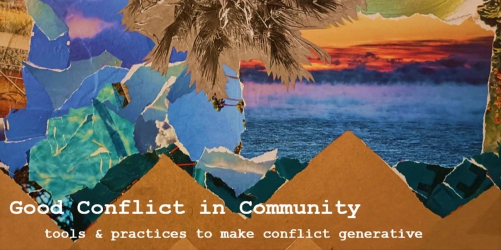 Banner image for Good Conflict in Community Part 2