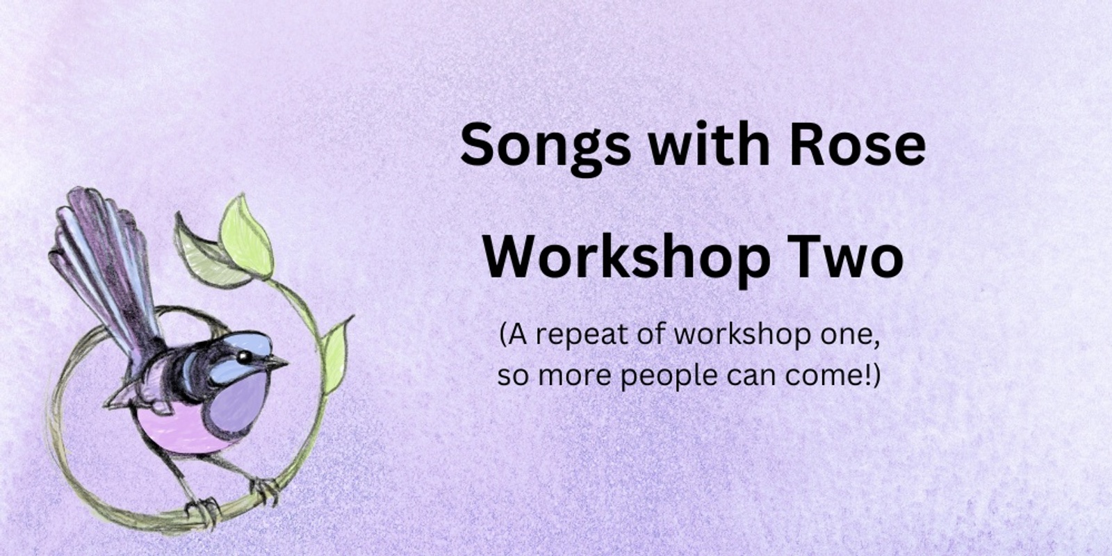 Songs With Rose- Second Workshop
