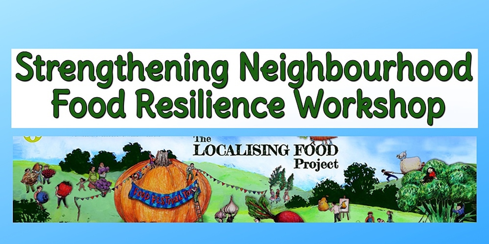 Strengthening Neighbourhood Food Resilience Workshop
