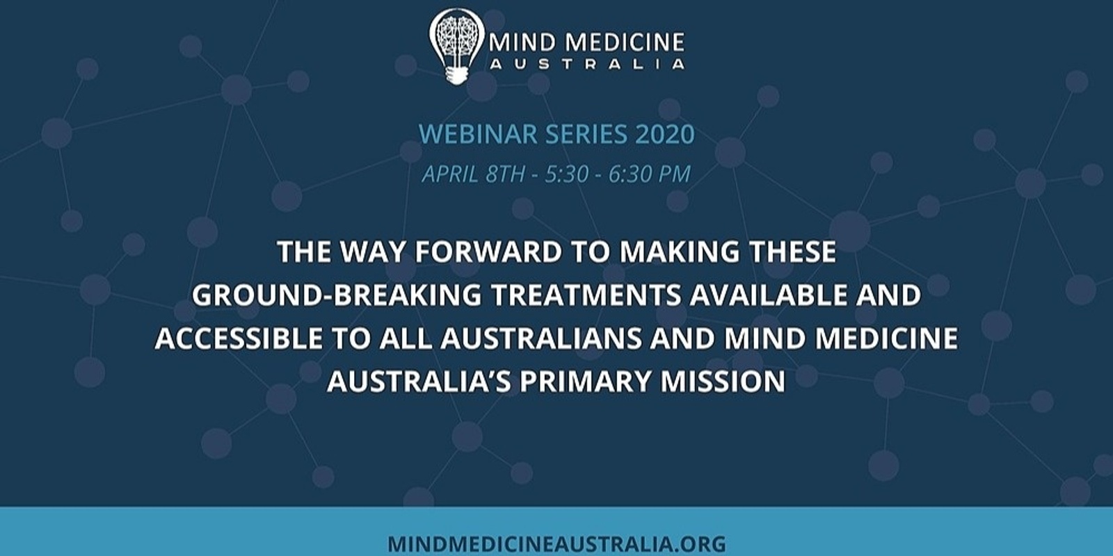 Banner image for Mind Medicine Australia Webinar Series - The Way Forward to Making These Ground-breaking Treatments Available and Accessible to all Australians and Mind Medicine Australia's Primary Mission