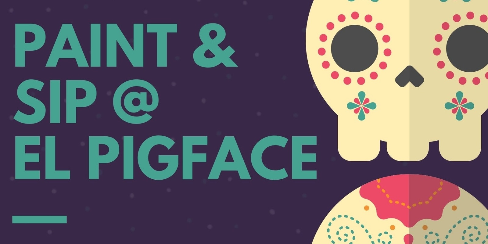 Banner image for Paint &  Sip @ El Pigface Mexican