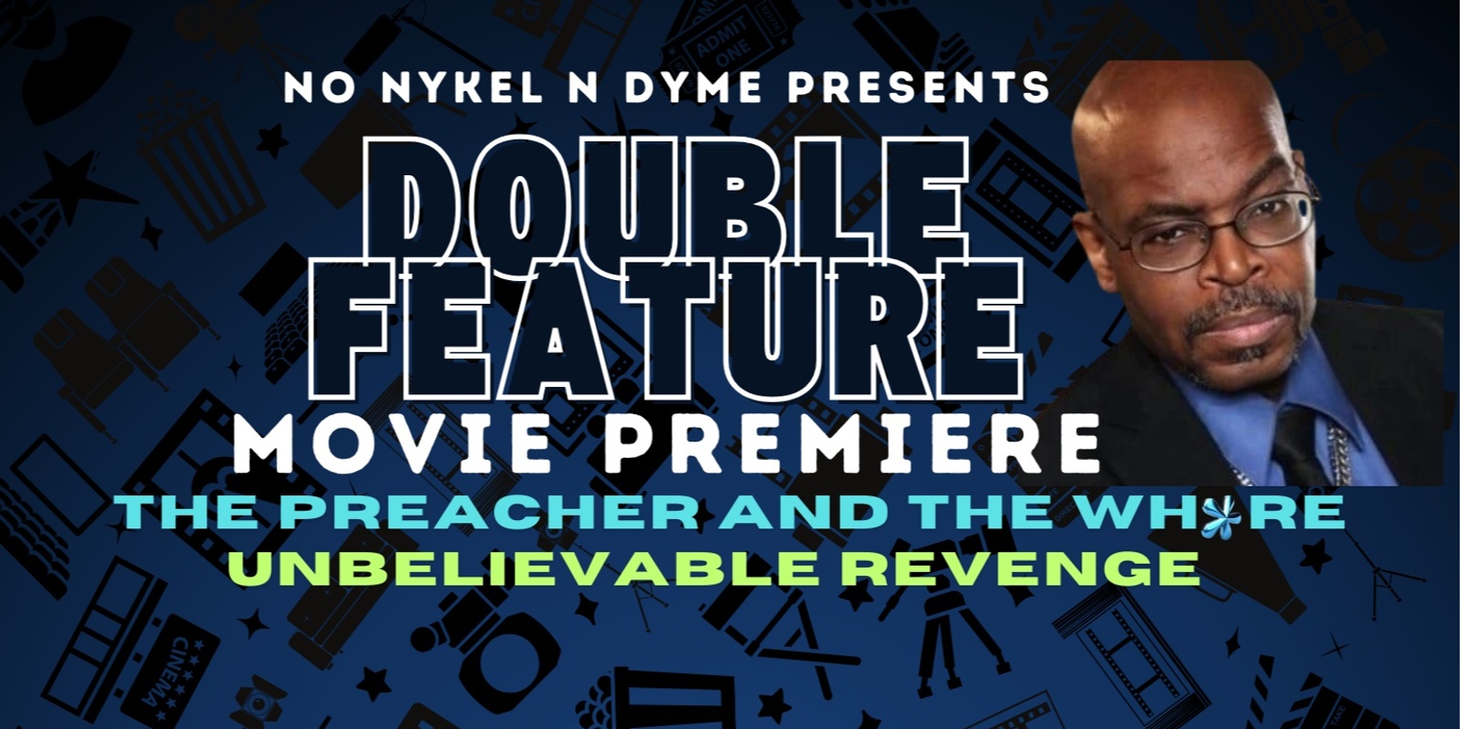 Banner image for Double Feature Movie Premiere (Willie D. Davis, IV)