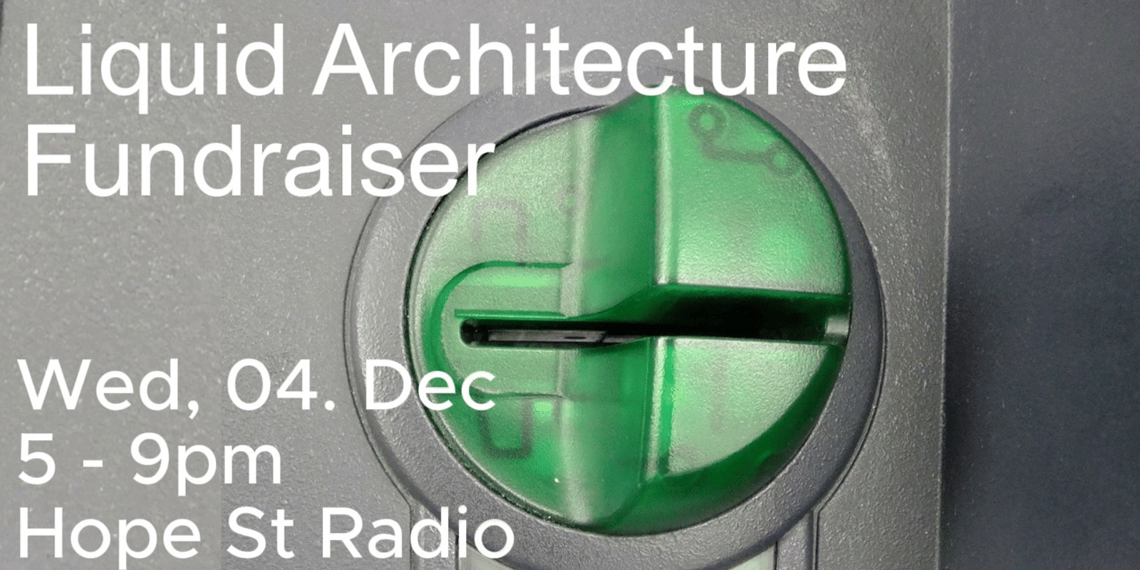 Banner image for Liquid Architecture Fundraiser