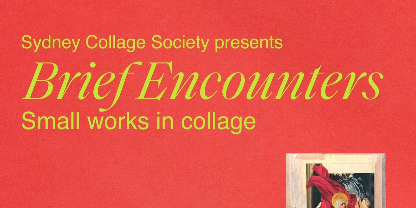 Banner image for RSVP - Brief Encounters: Small Works in Collage