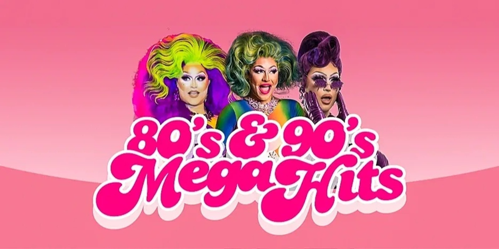 Banner image for 80s & 90s Drag Queen Show - Rockingham