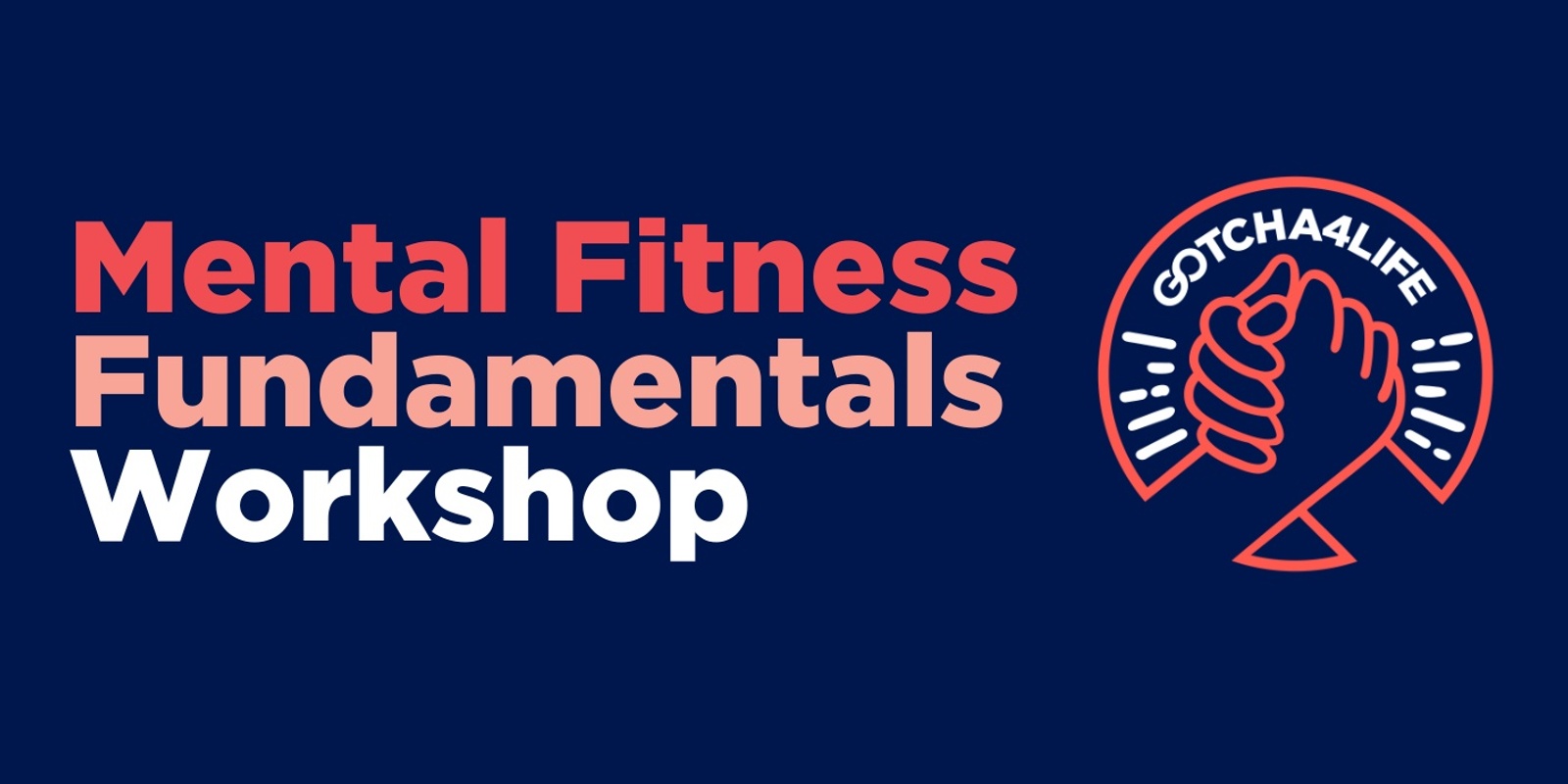 Banner image for Gotcha4Life x Tamworth - Mental Fitness Fundamentals