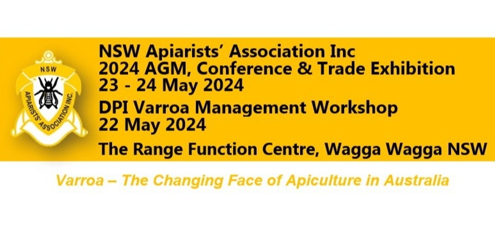 Banner image for 2024 NSW Apiarists' Association AGM, Conference & Trade Exhibition & DPI Varroa Management Workshop
