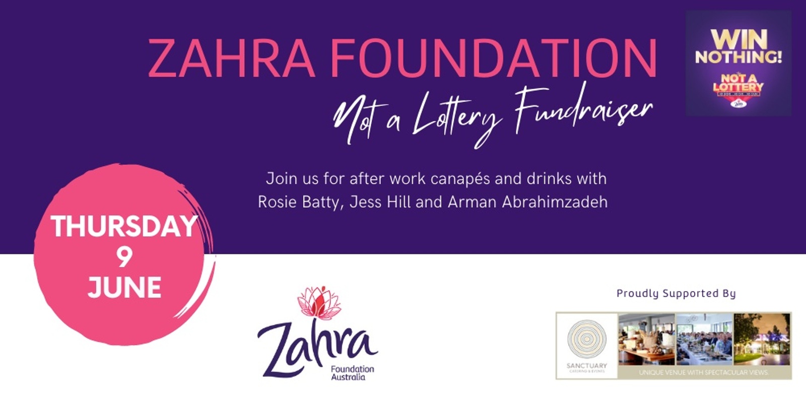 Banner image for Zahra Foundation Not A Lottery Fundraiser with Rosie Batty, Jess Hill, & Arman Abrahimzadeh 