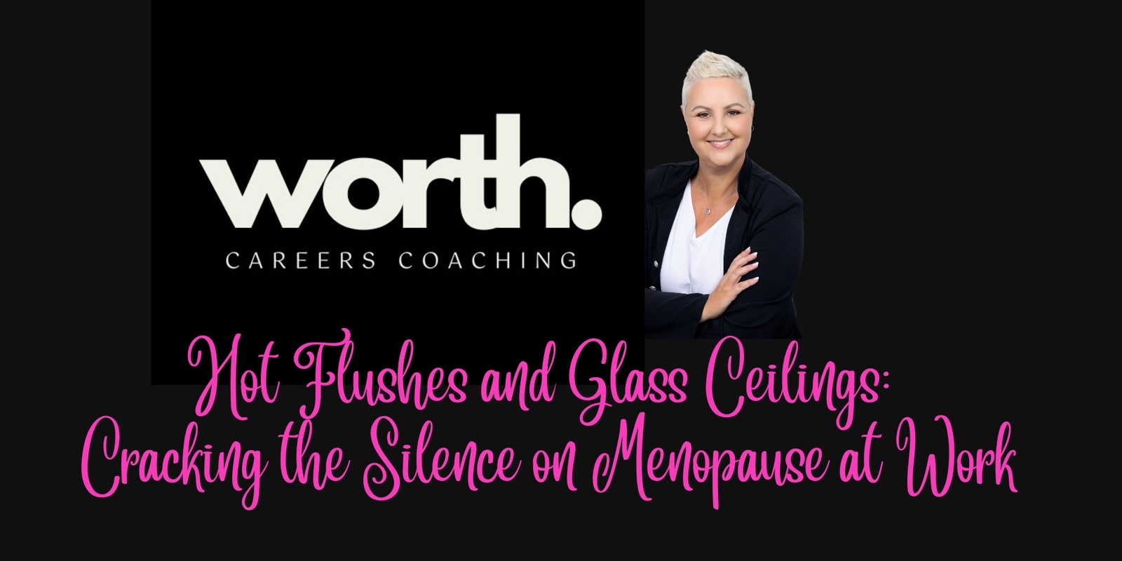 Banner image for Hot Flushes and Glass Ceilings: Cracking the Silence on Menopause at Work