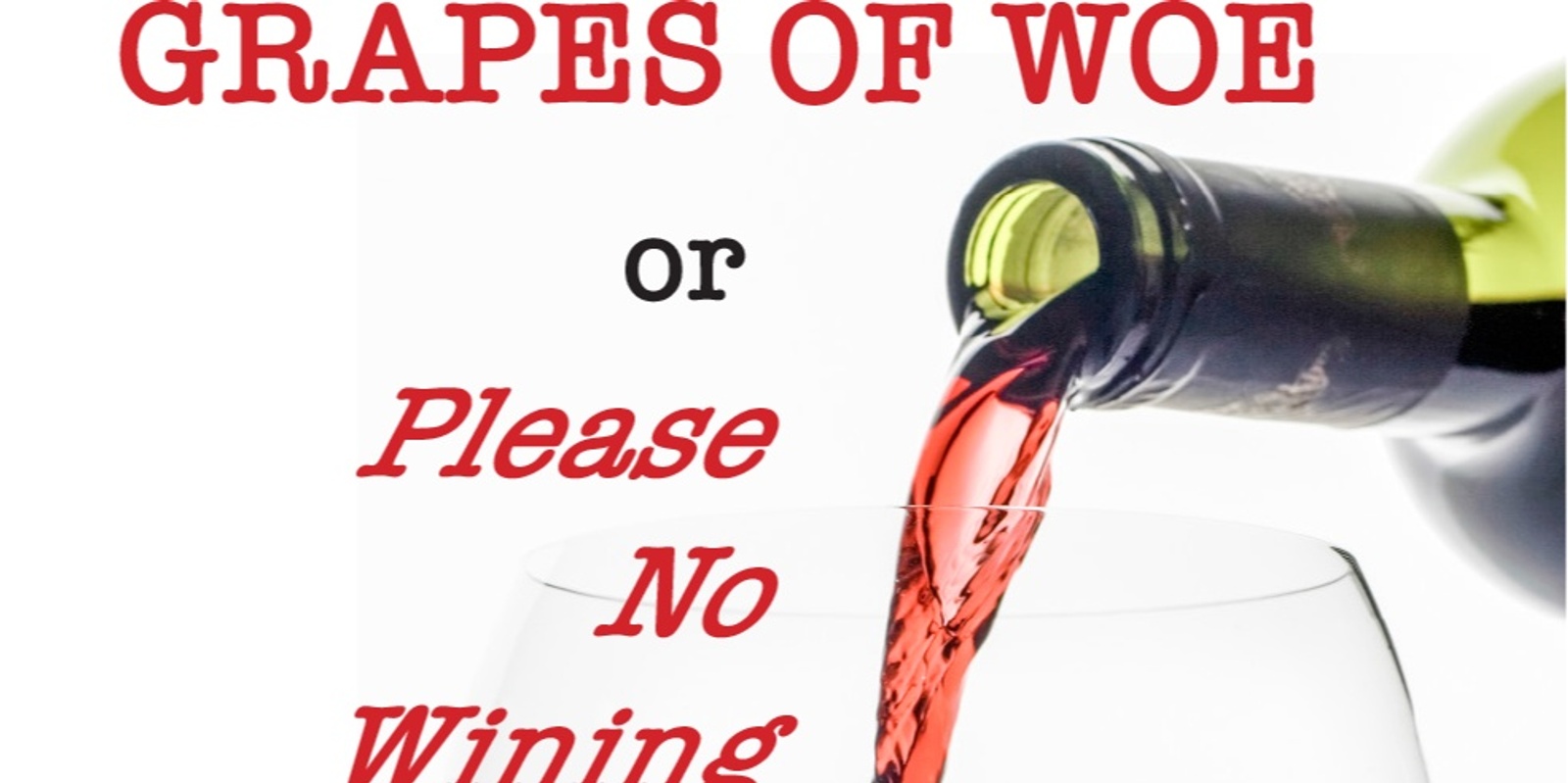 Banner image for Grapes of Woe - August 3