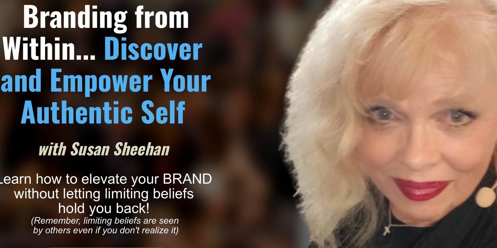 Banner image for Learn How to Elevate Your BRAND without Letting Limiting Beliefs Hold You Back!