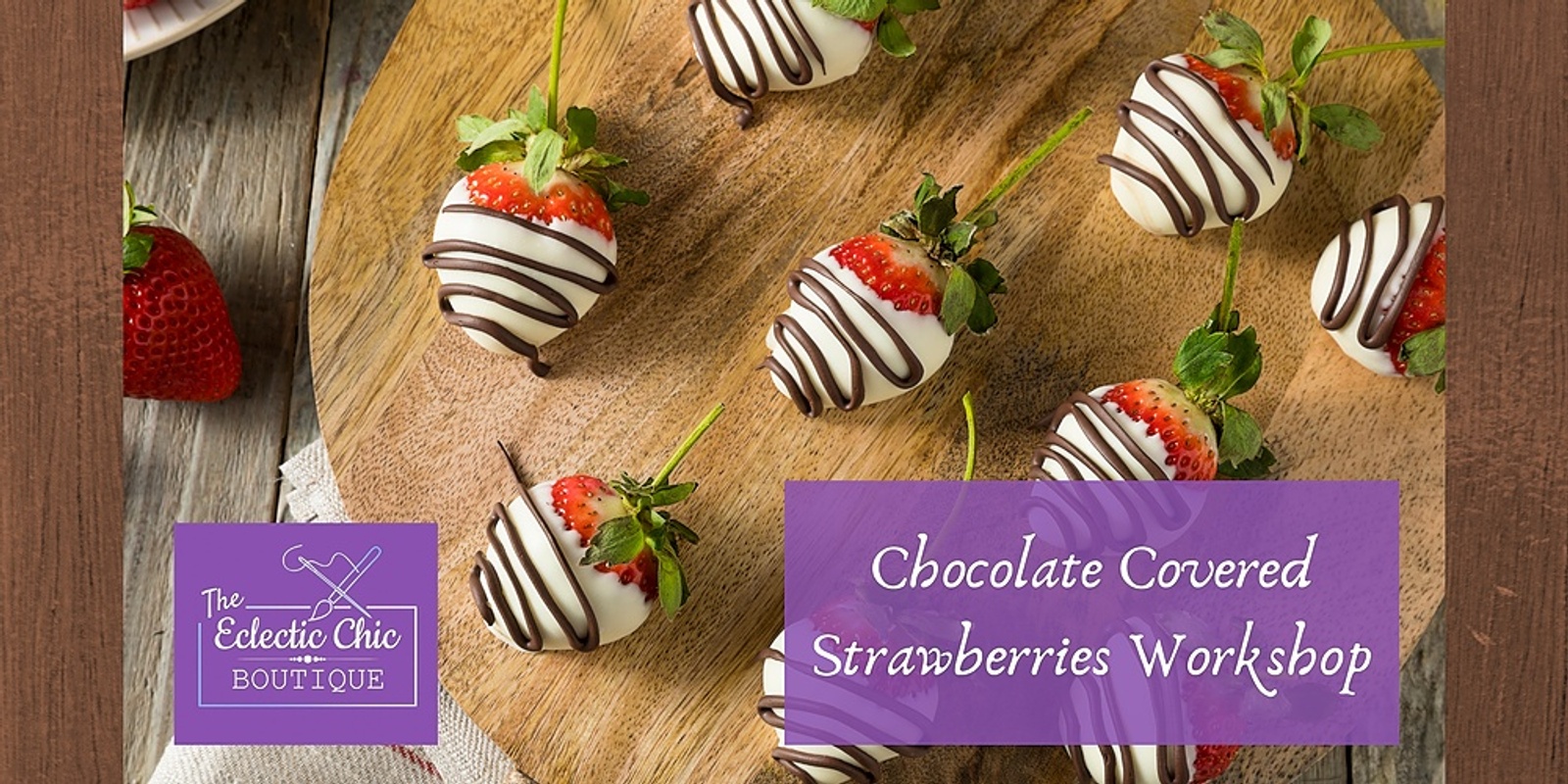 Banner image for Valentine Chocolate Covered Strawberries Class