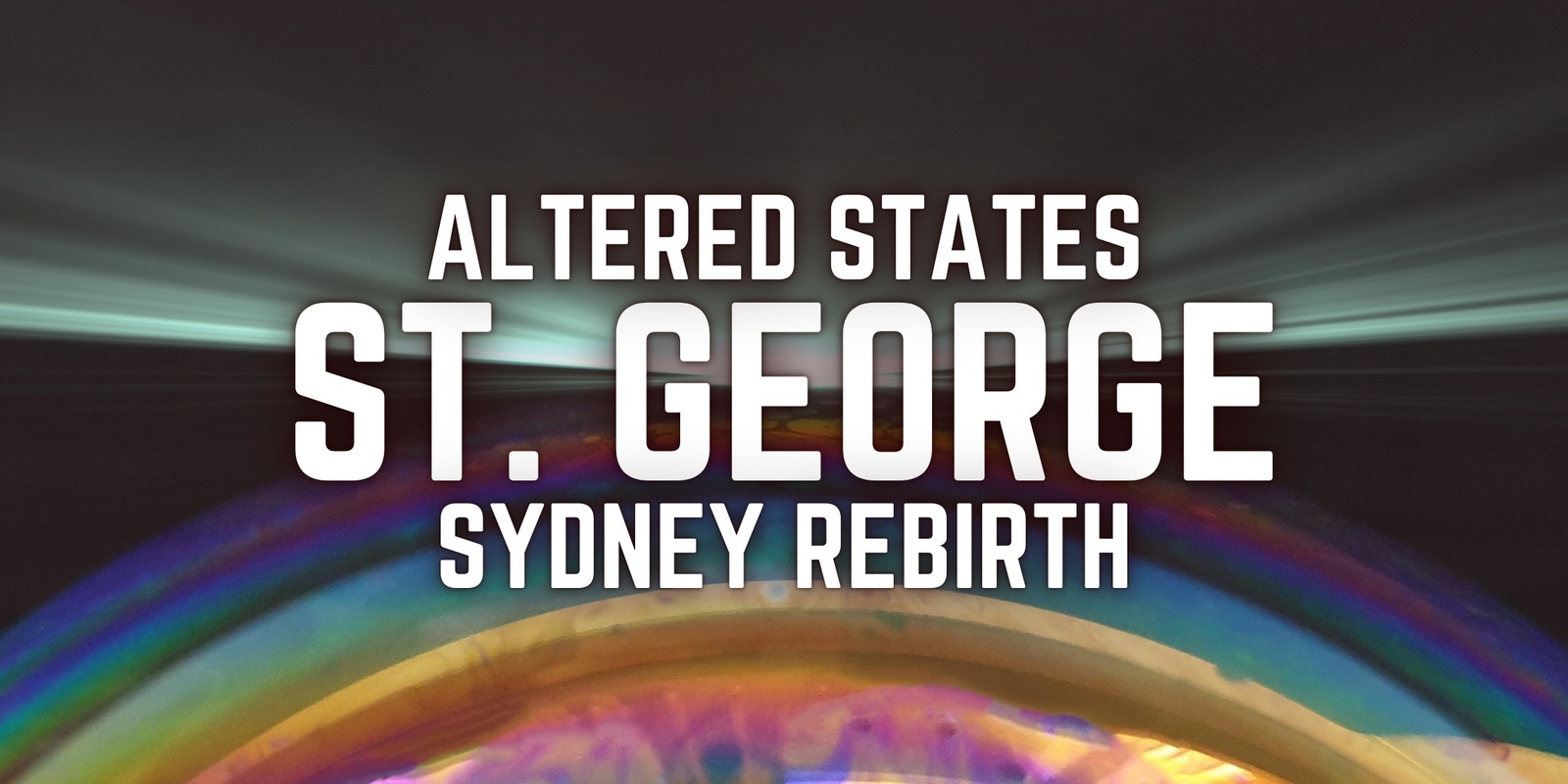 Banner image for Altered States Experience | St. George, Sydney Rebirth