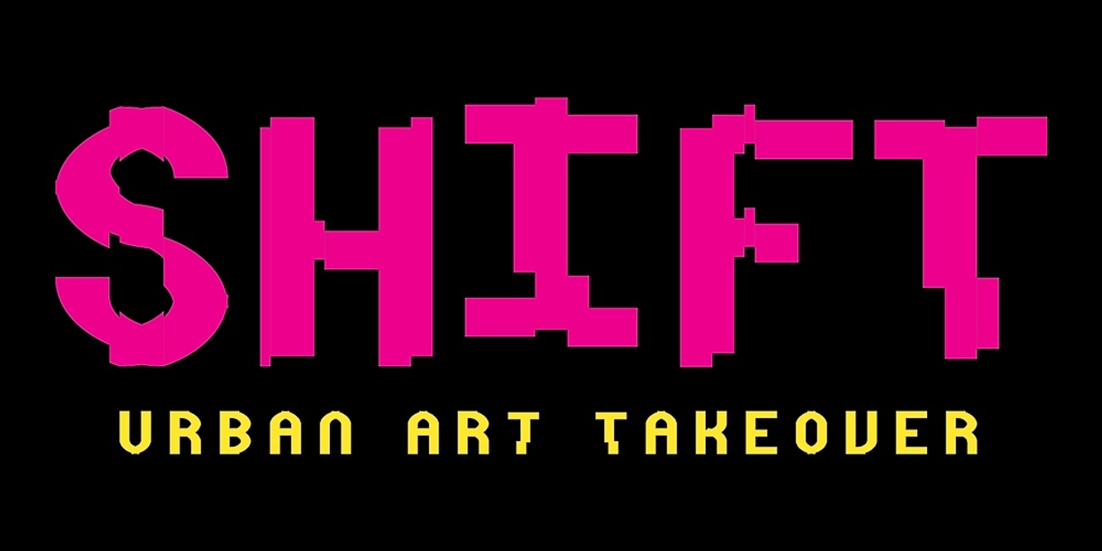 Banner image for SHIFT: Urban Art Takeover GIFT TICKETS