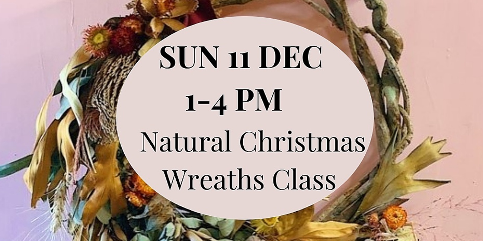 Banner image for Naturally Beautiful Christmas Wreath Class