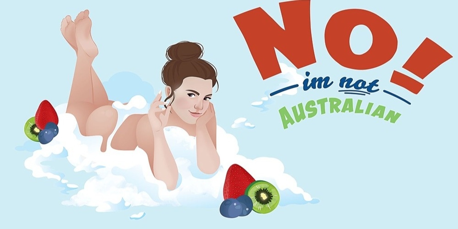 Banner image for No! I'm not Australian- Auckland Fringe 