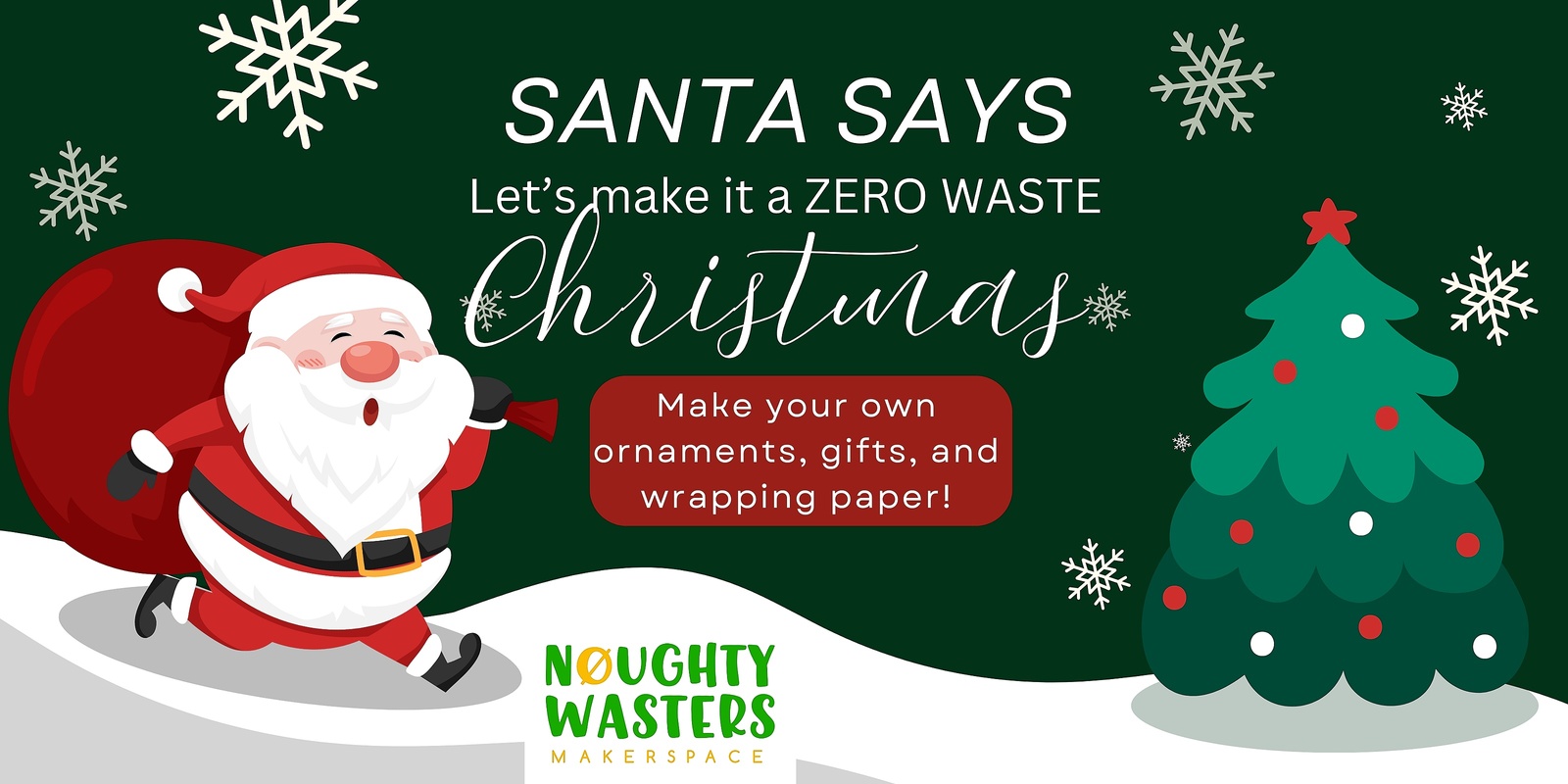 Banner image for Noughty Wasters Zero Waste Christmas