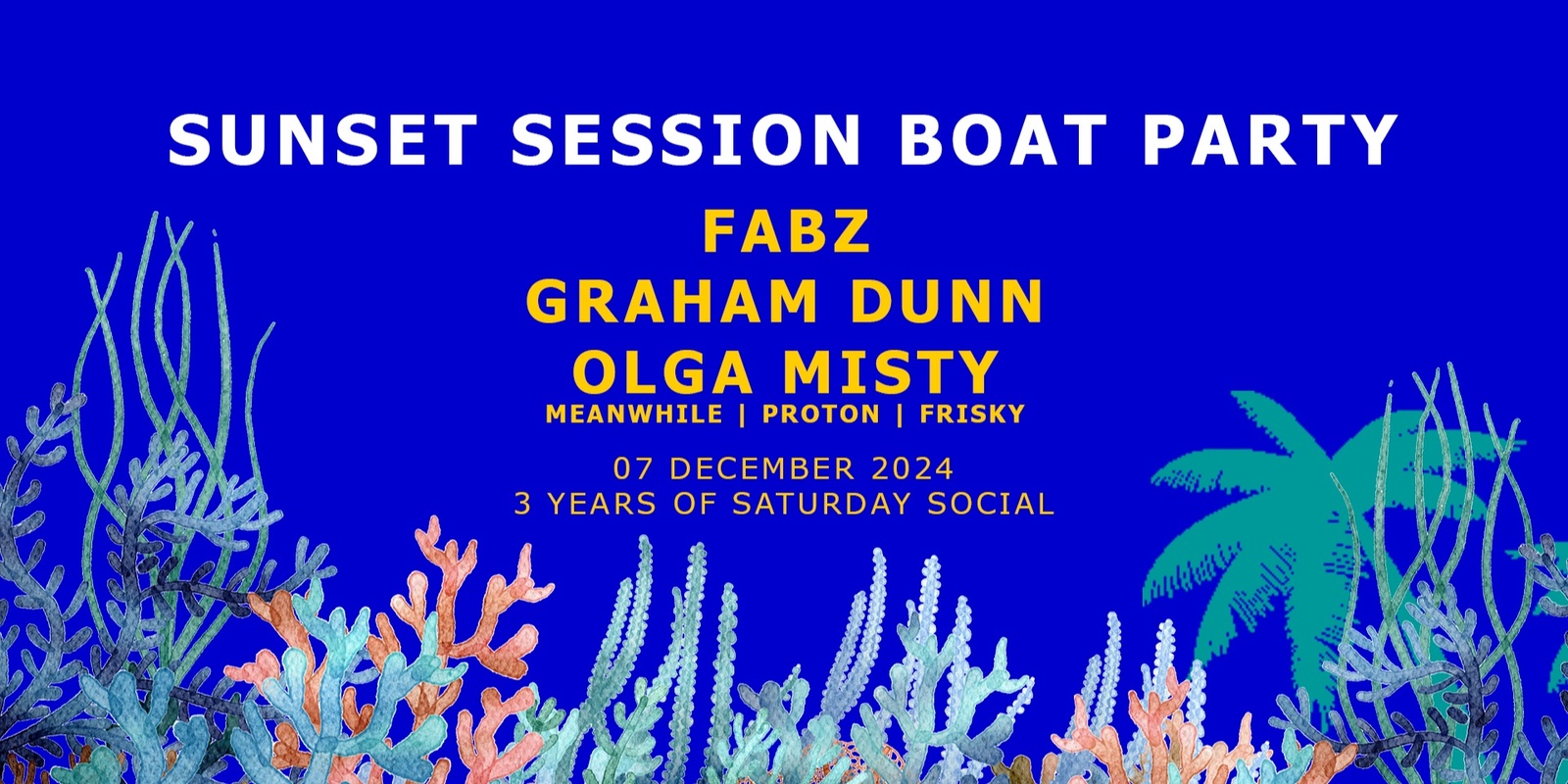 Banner image for Sunset Session Boat Party - 3 Years of Saturday Social