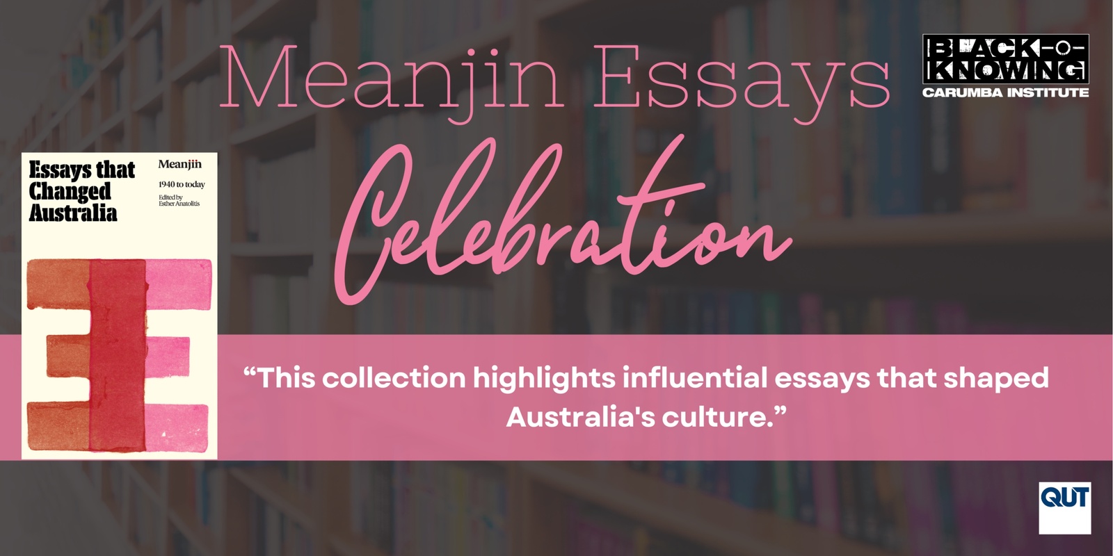 Banner image for Celebration Event: "Essays That Changed Australia: Meanjin 1940 to Today." 