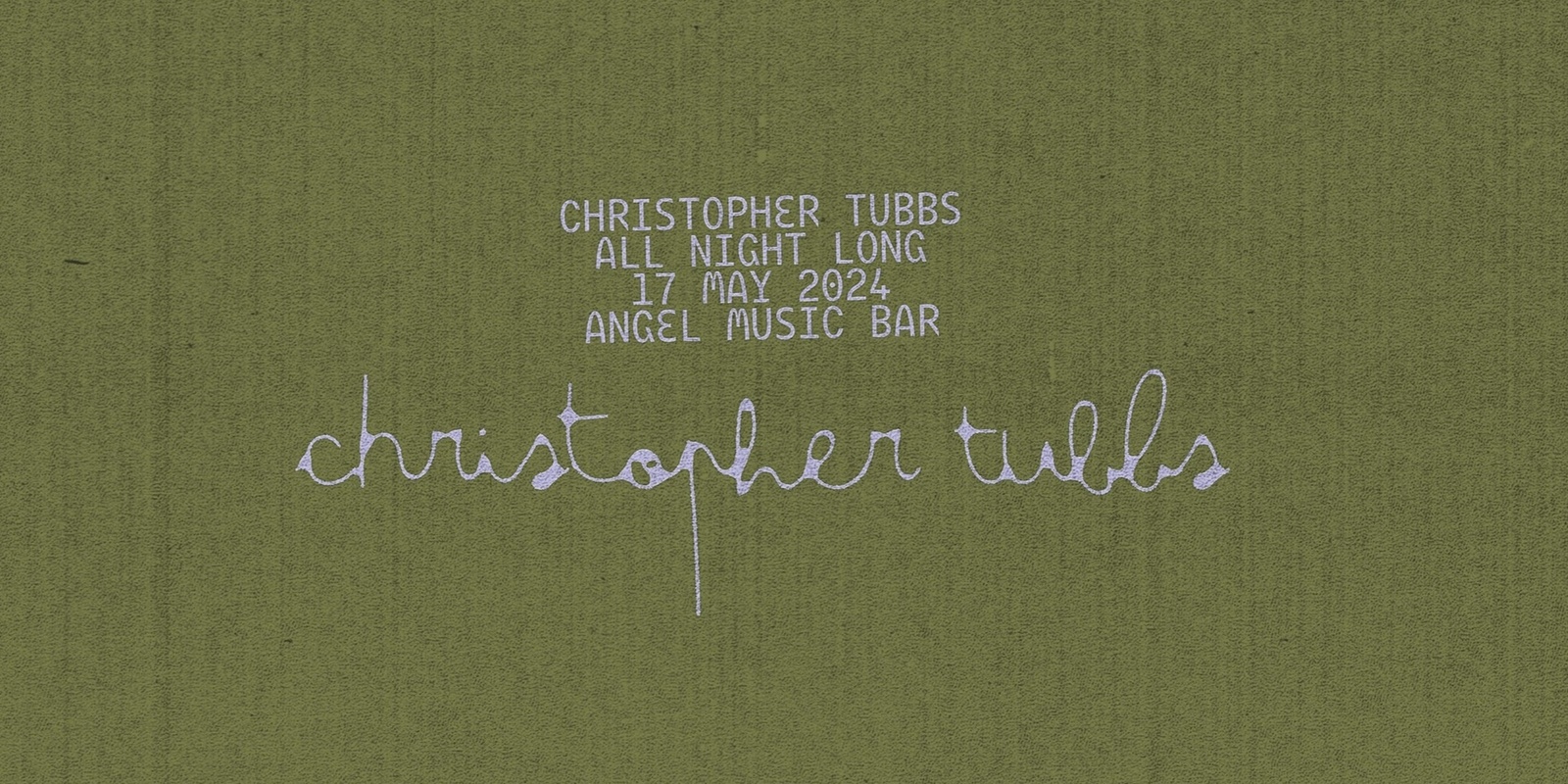 Banner image for Christopher Tubbs | All Night Long Naarm