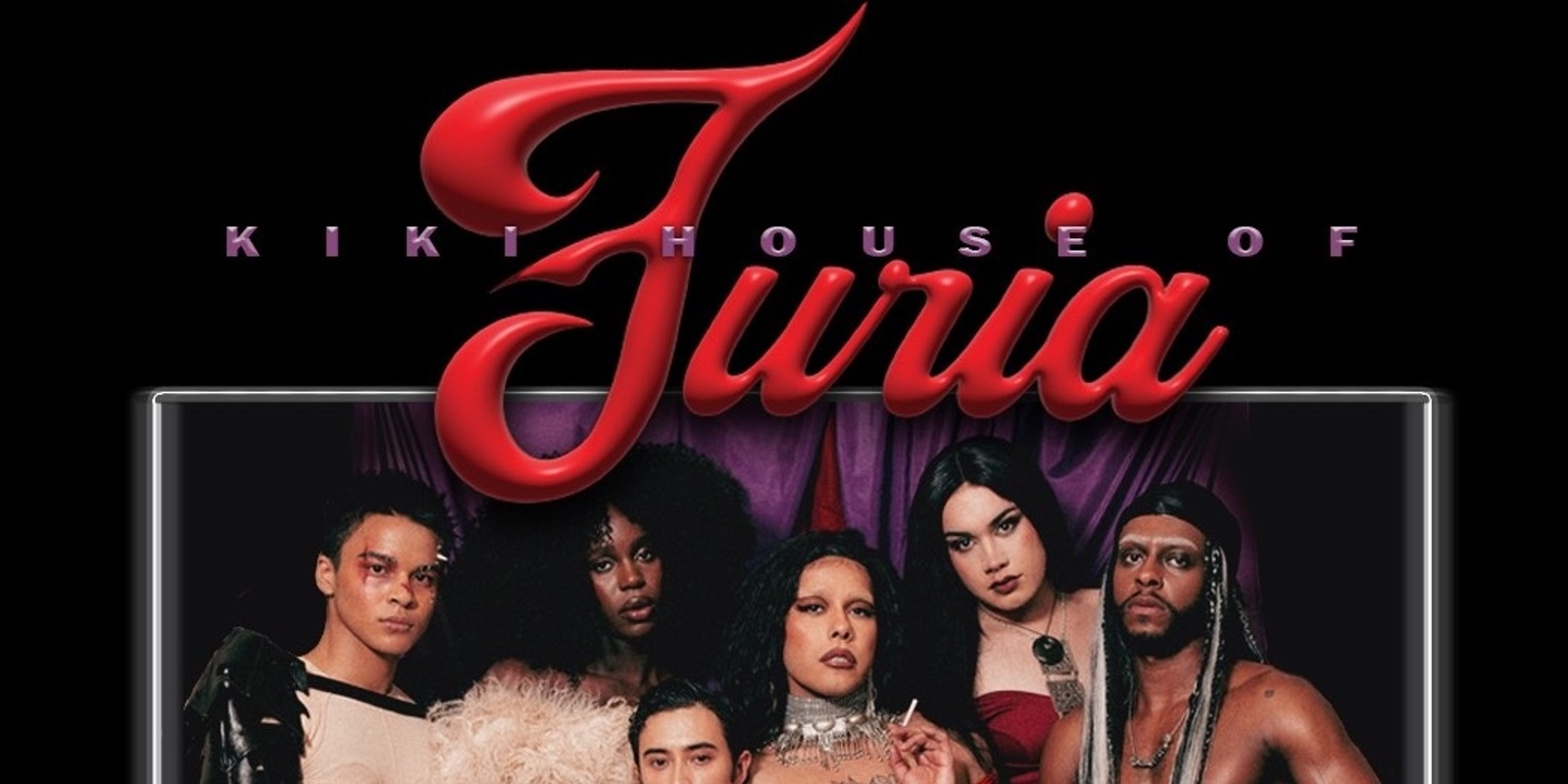 Banner image for The Kiki House Of Furia - Housewarming Ball