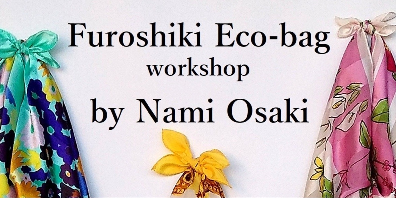 Banner image for FUROSHIKI ECO-BAG MAKING WORKSHOP