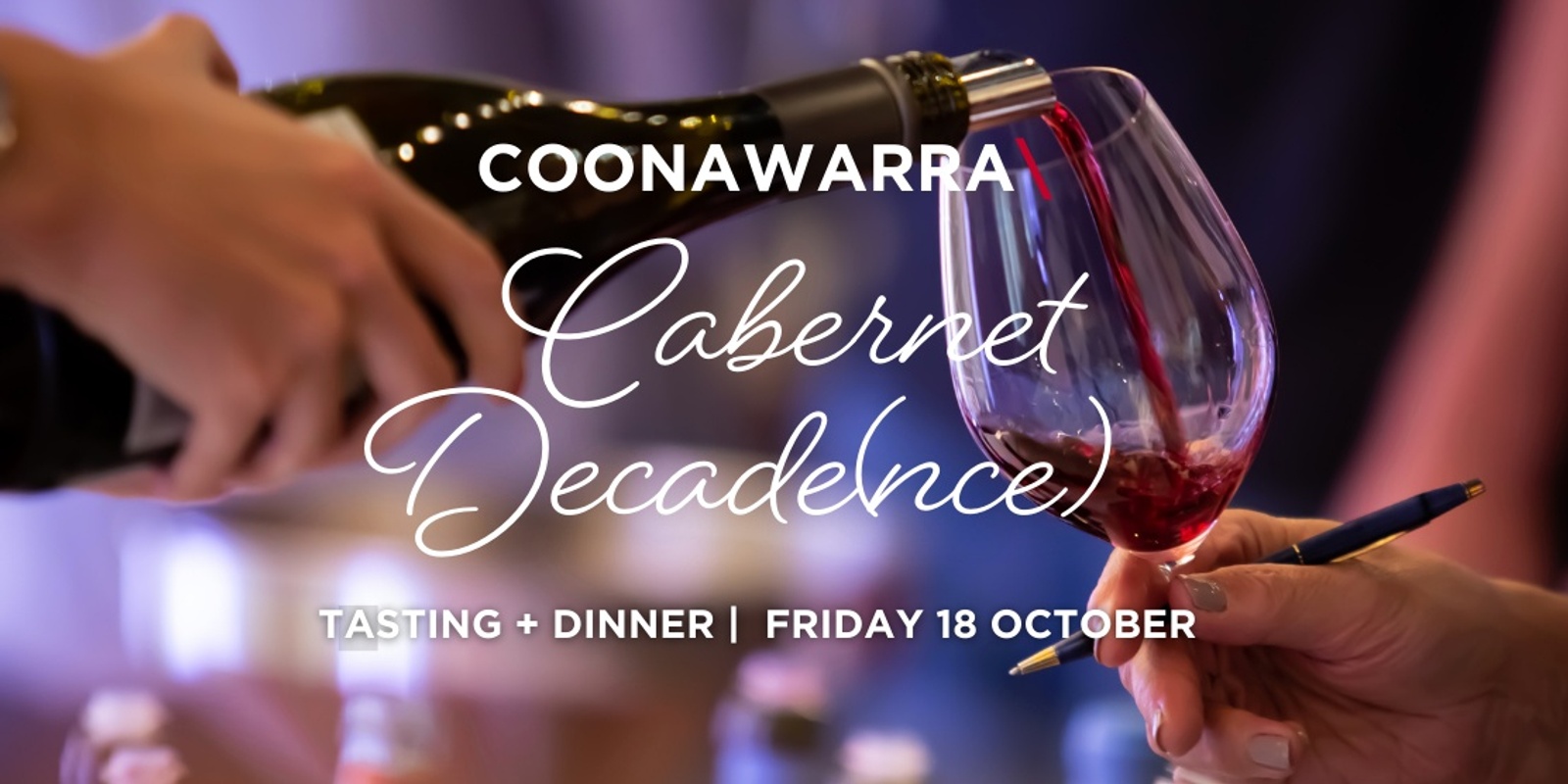 Banner image for 2024 COONAWARRA CABERNET DECADE[NCE] TASTING 