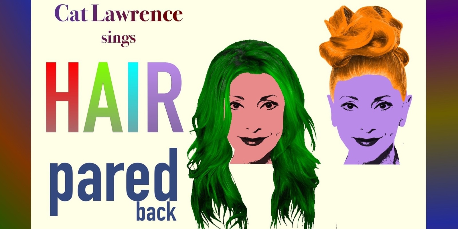 Banner image for Cat Lawrence Sings Hair Pared Back