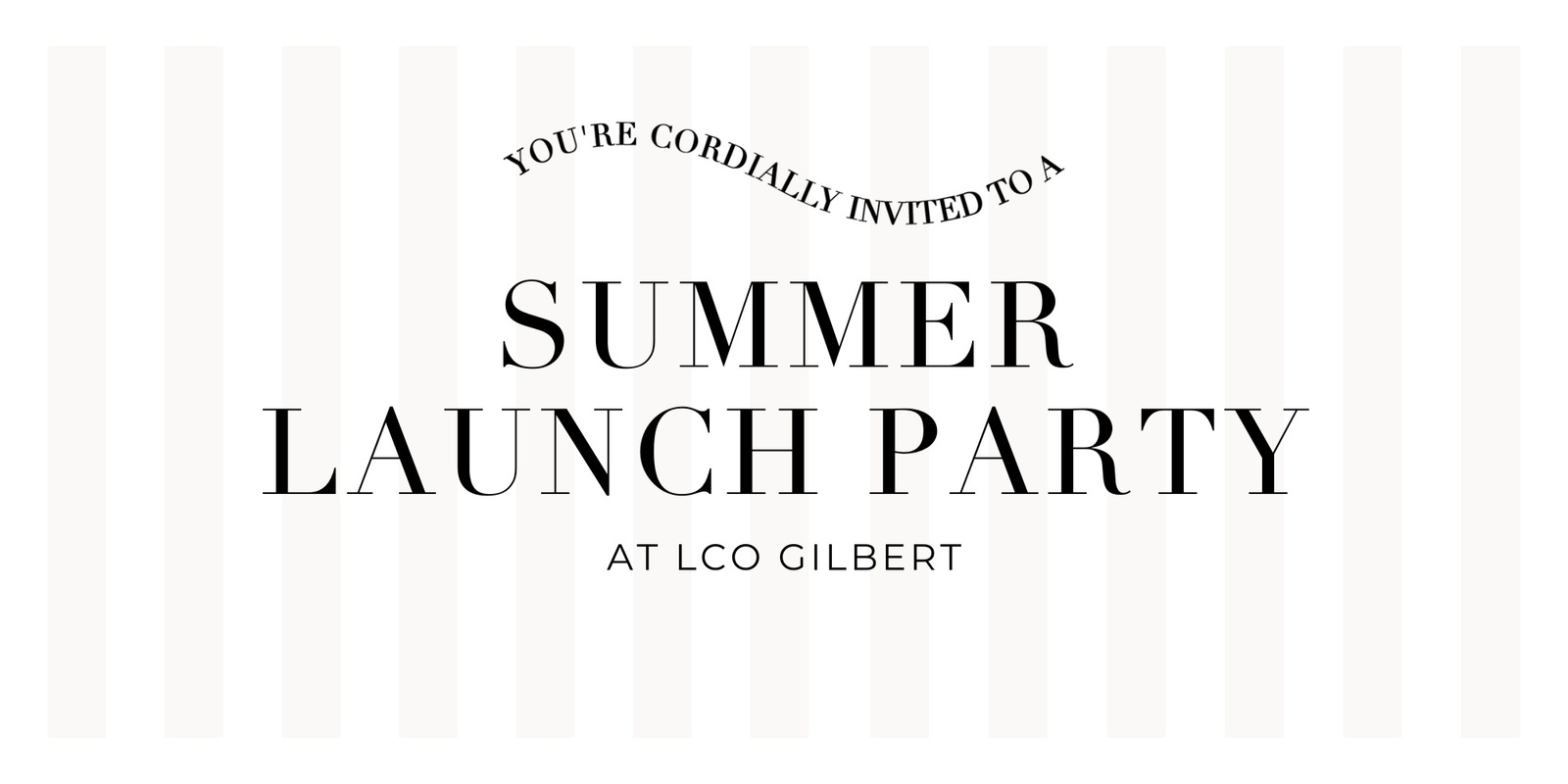 Banner image for Summer Launch Party - LCO Gilbert