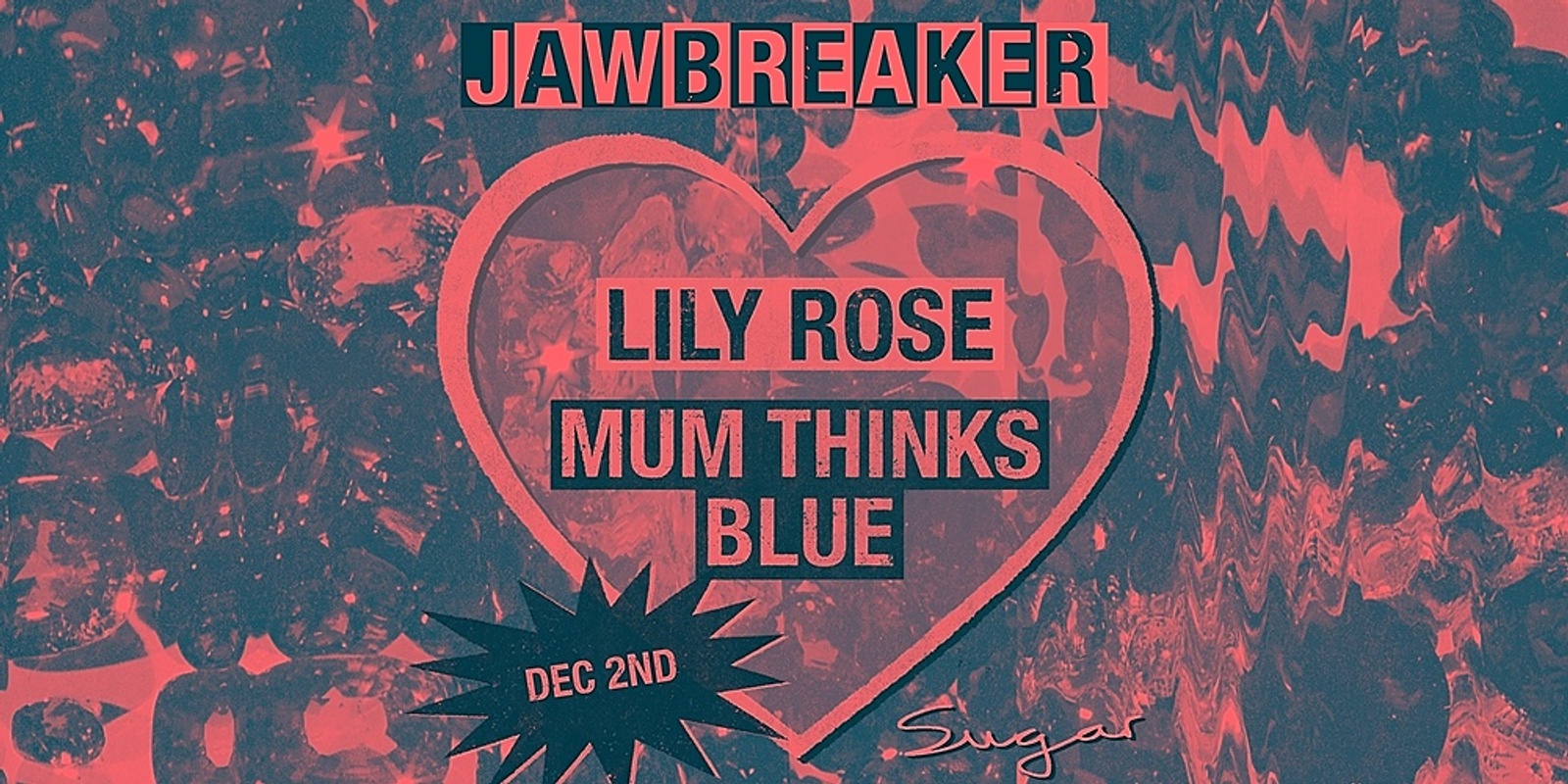 Banner image for Jawbreaker: Lily Rose and Mum Thinks Blue