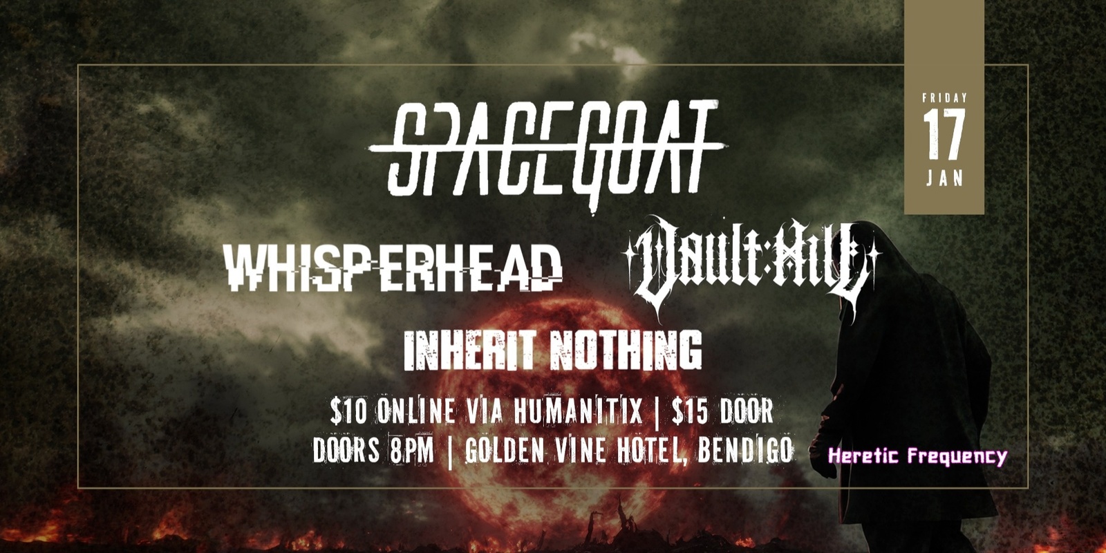 Banner image for Heretic Frequency Presents: Spacegoat, Whisperhead, Vault Hill & Inherit Nothing