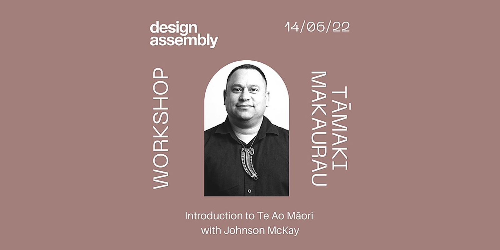 Banner image for AUCKLAND DA WORKSHOP: Introduction to Te Ao Māori, with Johnson McKay