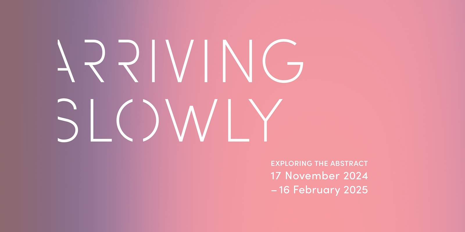 Banner image for OPENING EVENT | Arriving Slowly + Sharing The National Collection