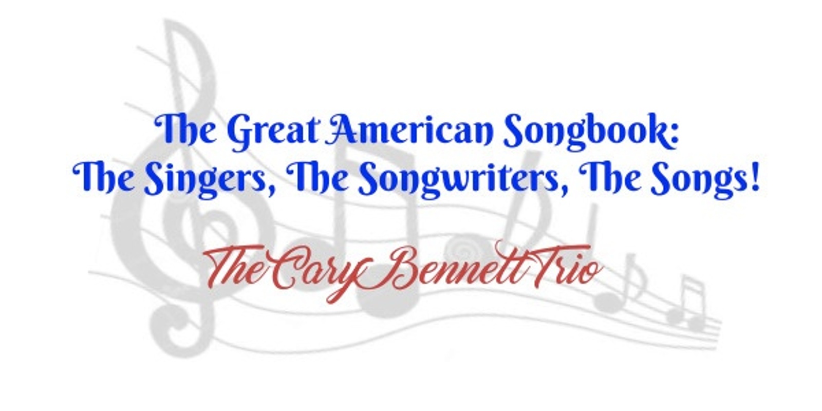 Banner image for The Great American Songbook: The Singers, The Songwriters, The Songs!