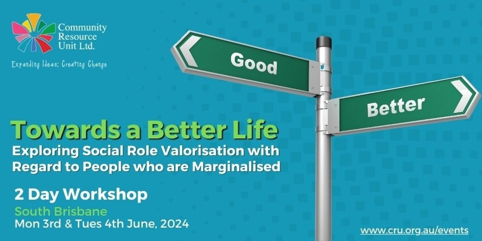 Banner image for Towards a Better Life - Exploring Social Role Valorisation with Regard to People who are Marginalised: Brisbane 2024