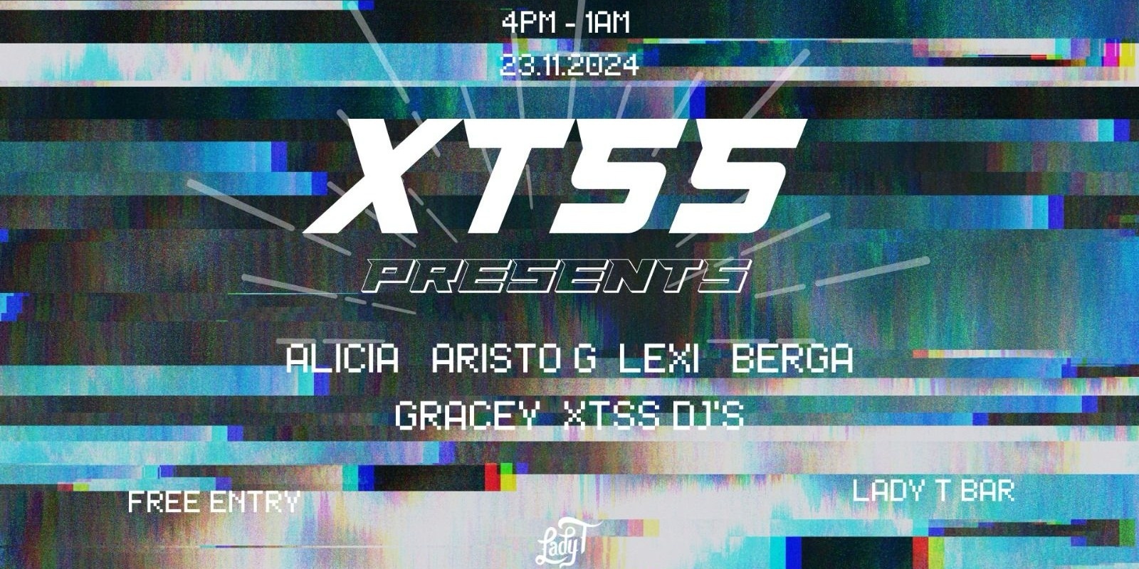 Banner image for XTSS Free Party @ Lady T's 