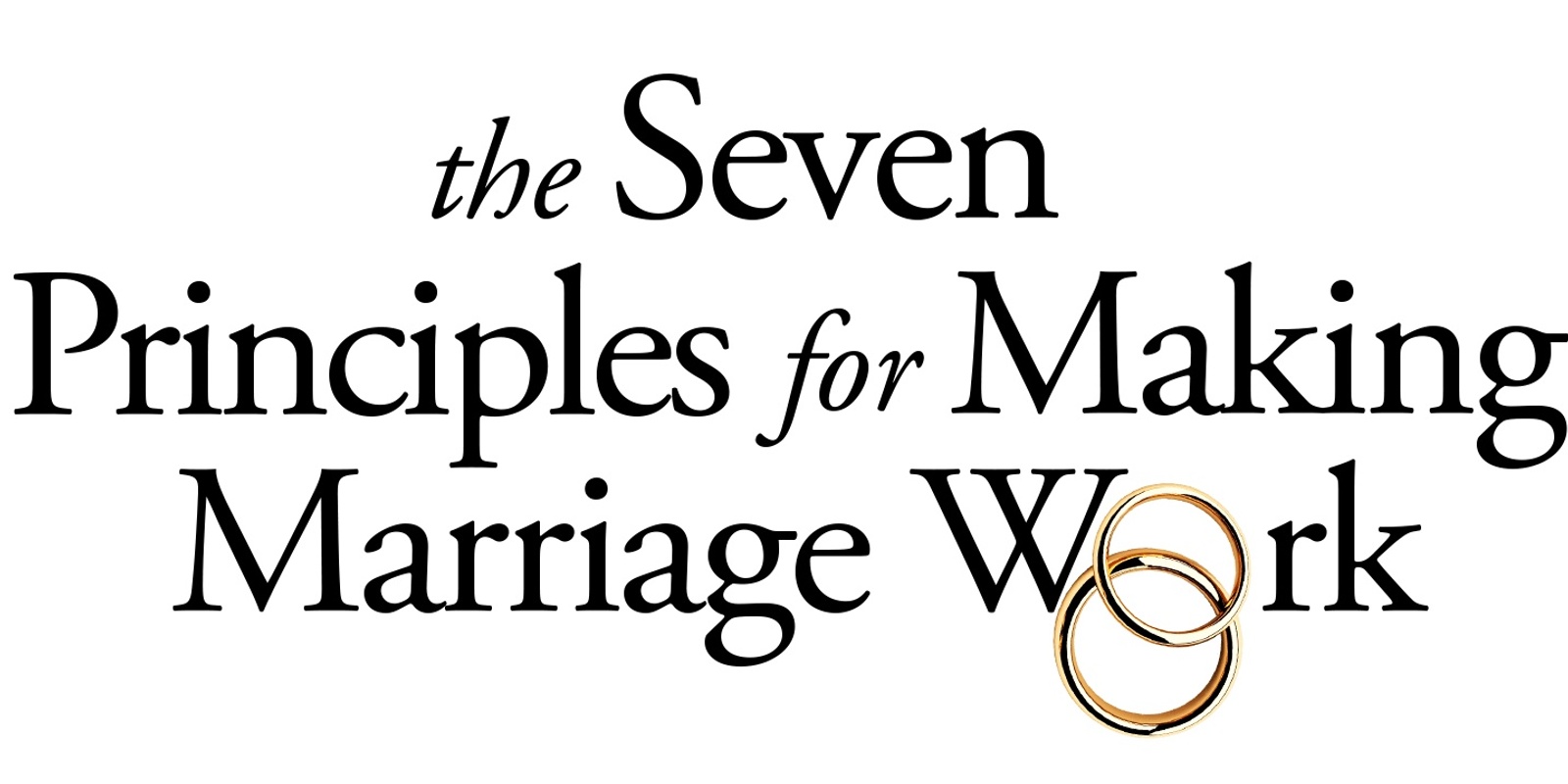 Banner image for The Seven Principles for Making Marriage Work: A Couples Workshop