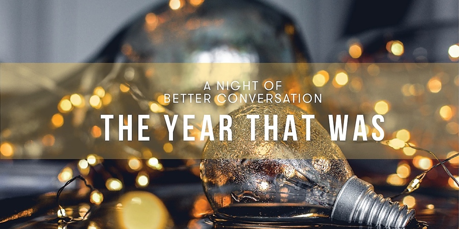 Banner image for A Night of Better Conversation: The Year that Was (Sydney)