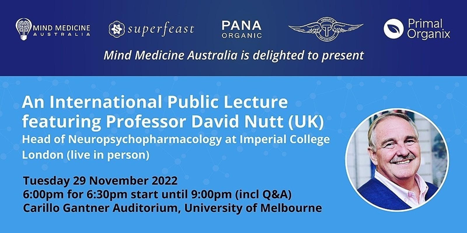 Banner image for International Public Lecture – featuring Professor David Nutt (UK), Head of Neuropsychopharmacology at Imperial College London (live in person)