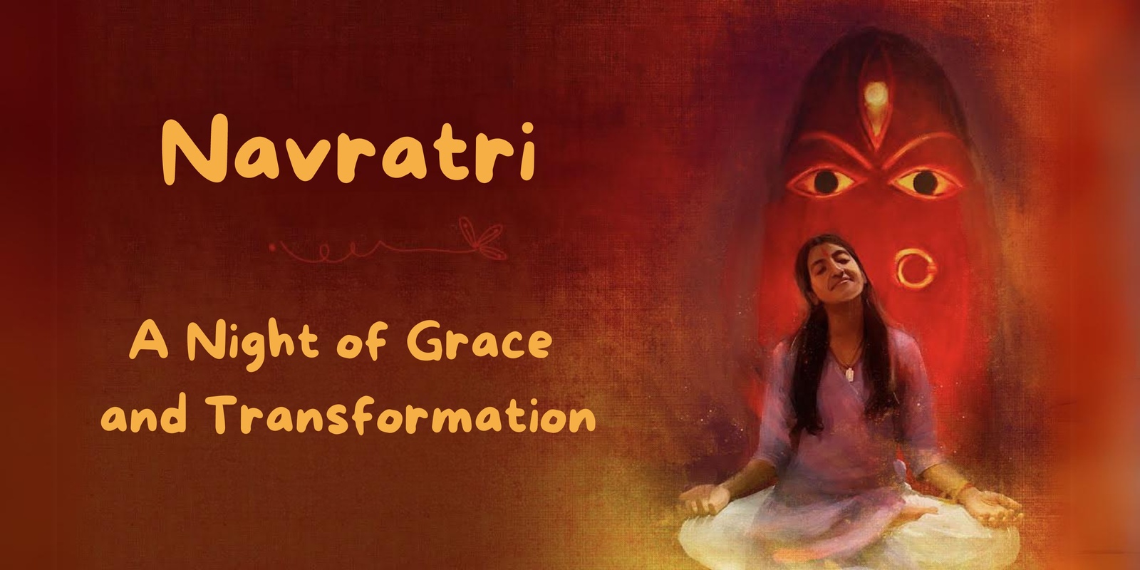 Banner image for Navratri: A Night of Grace and Transformation