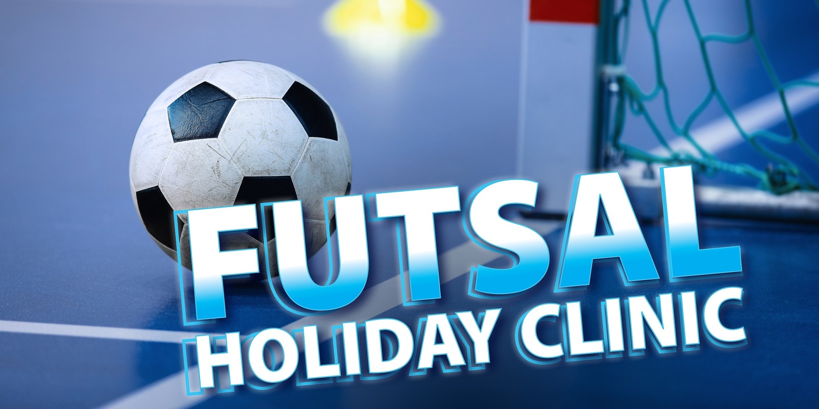 Banner image for Futsal Holiday Clinic Term 3