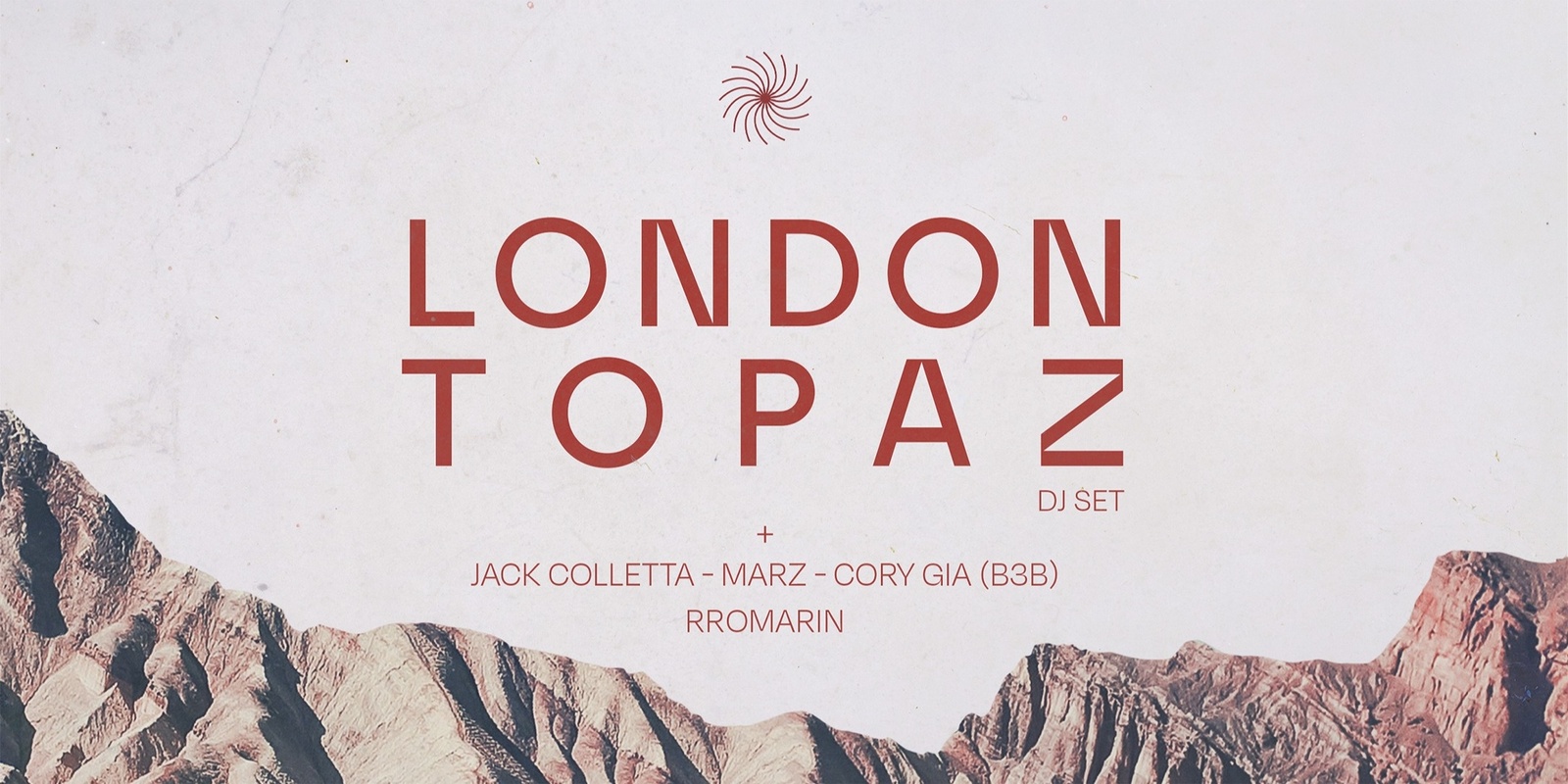 Banner image for London Topaz (DJ Set) ft. Jack Colletta, Marz and Cory Gia - b3b