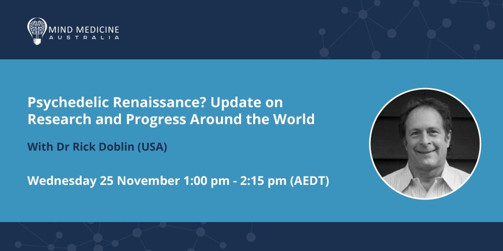 Banner image for MMA FREE Webinar Series - Psychedelic Renaissance? Update on Research and Progress Around the World