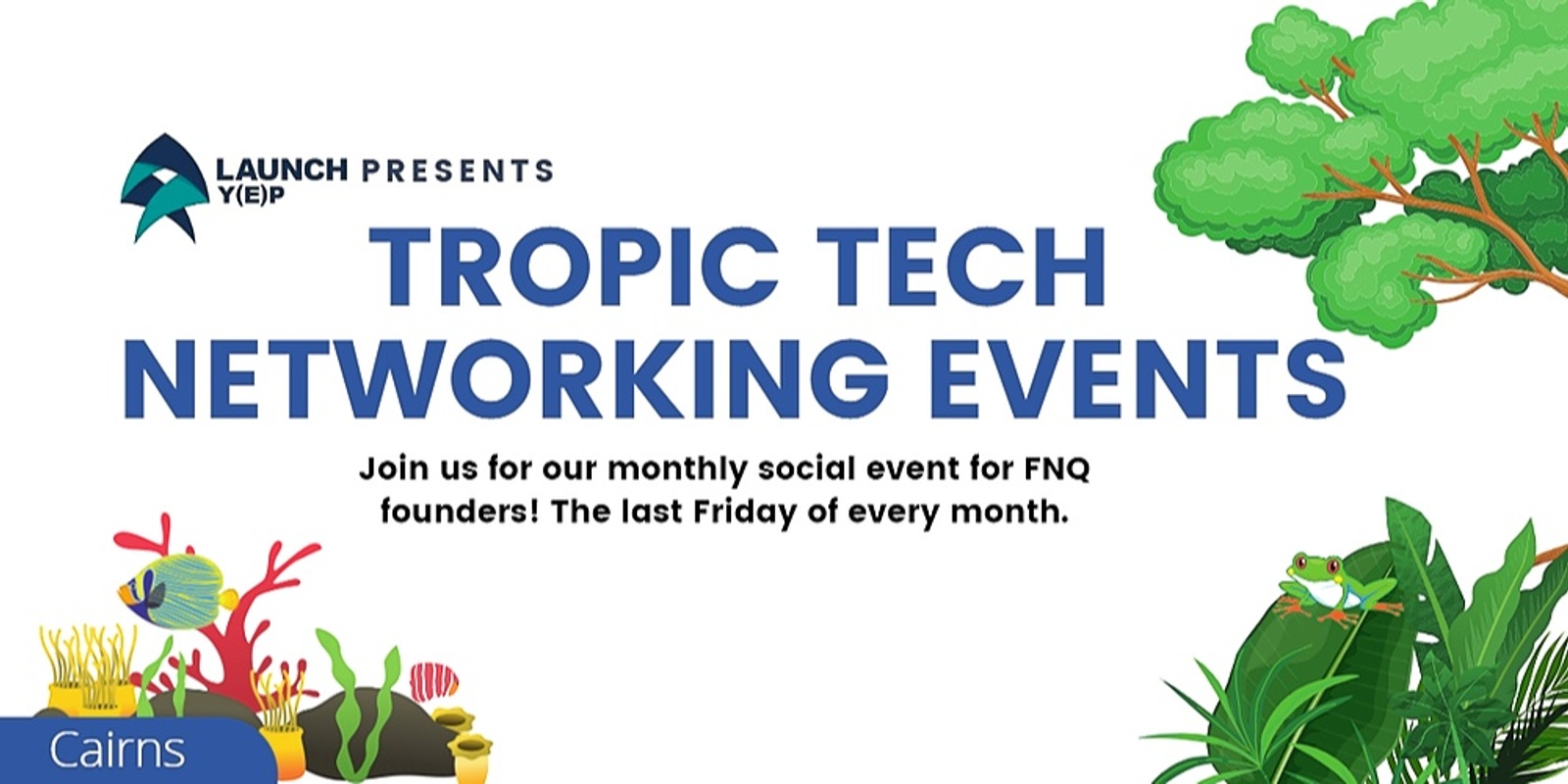 Banner image for Tropic Tech Networking Events | Cairns