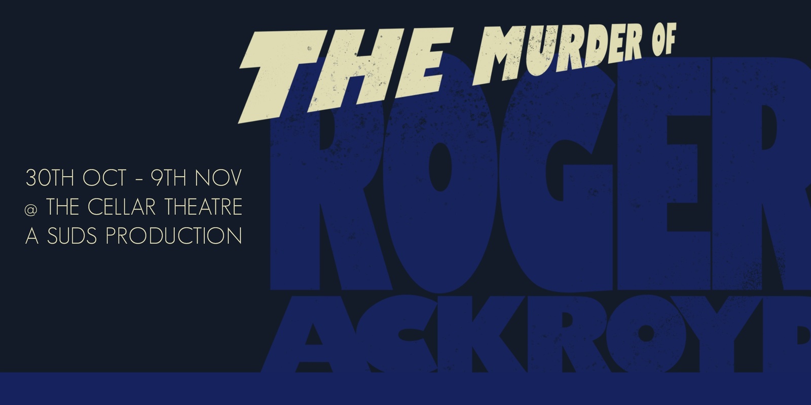 Banner image for SUDS Presents: The Murder of Roger Ackroyd: A Murder Mystery