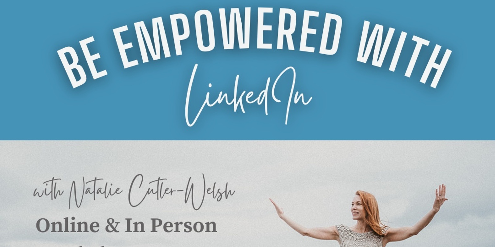 Banner image for Online - Be Empowered with LinkedIn