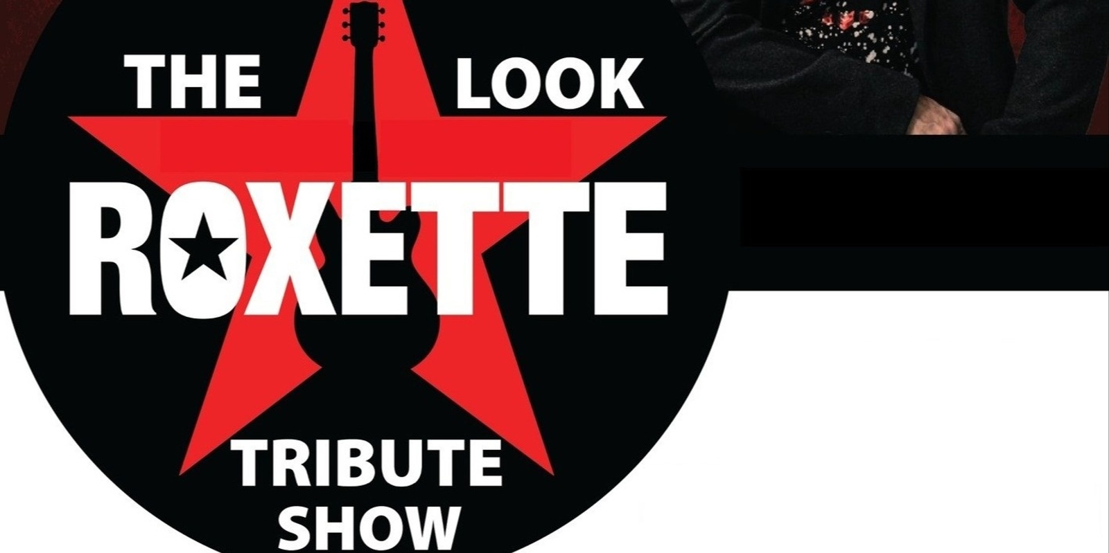 Banner image for THE LOOK ROXETTE TRIBUTE Special Guests TY AND EDDIE