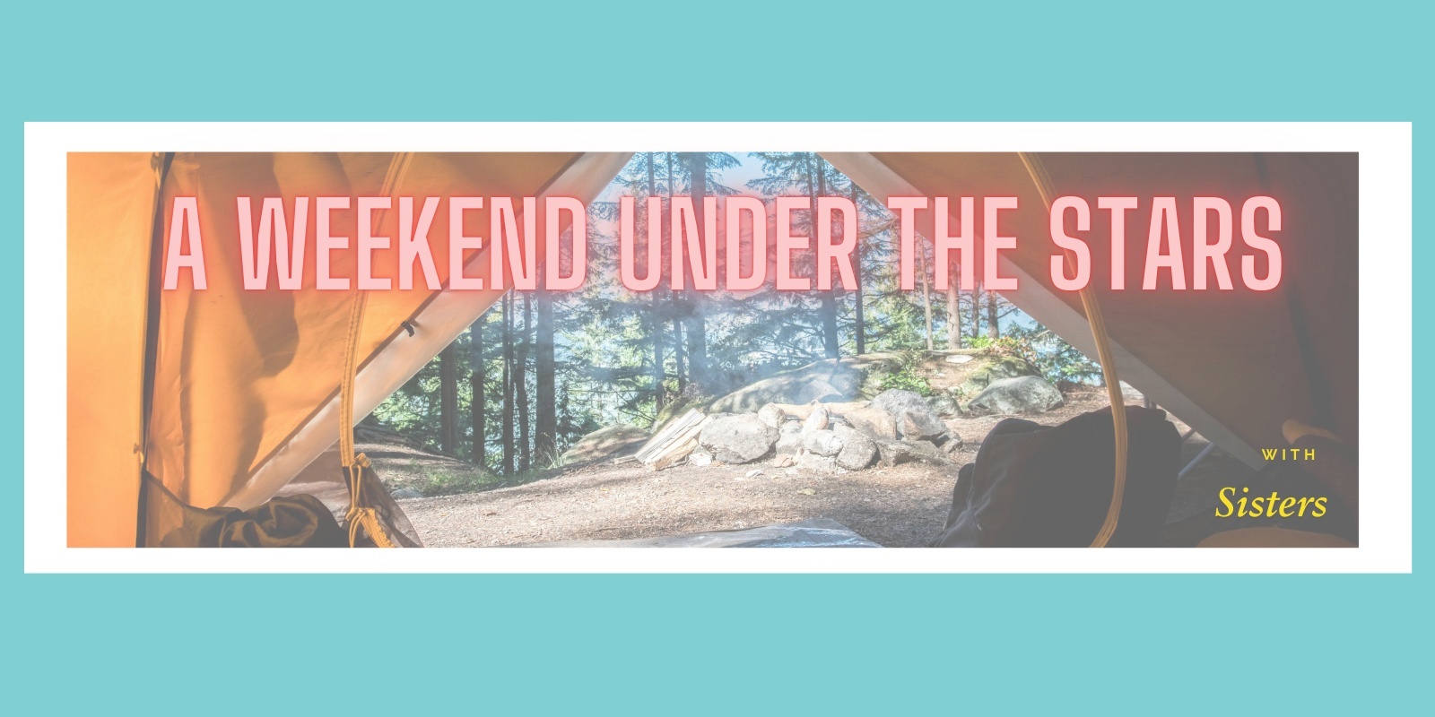 Banner image for Camping weekend with Sisters!